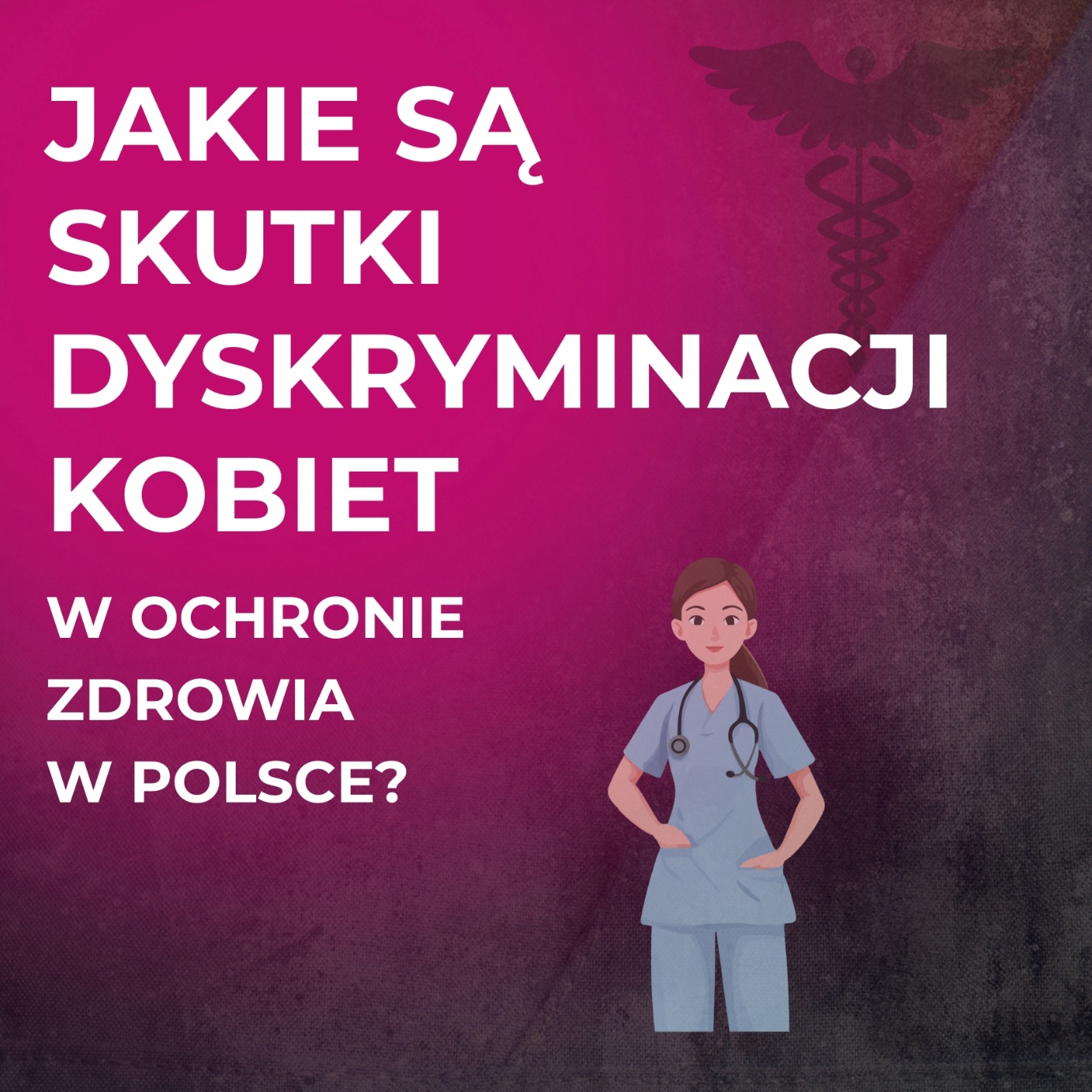 Jakie są skutki dyskryminacji kobiet w ochronie zdrowia w Polsce? Jakie są skutki dyskryminacji kobiet w ochronie zdrowia w Polsce?